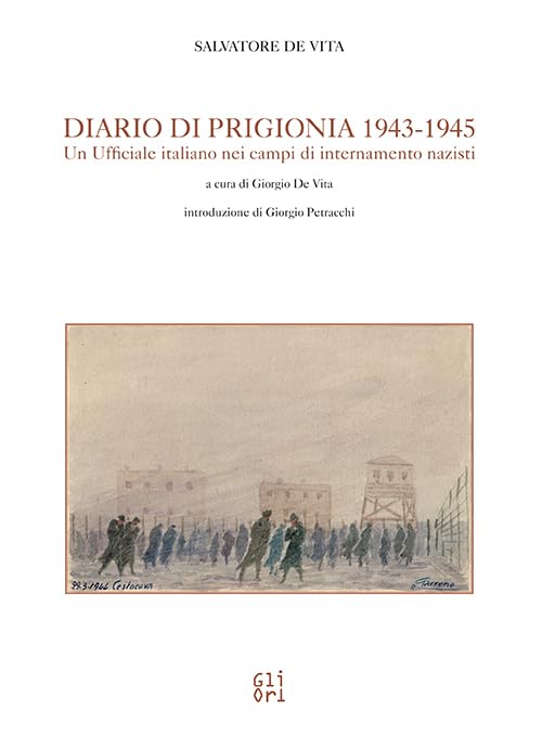Diario di prigionia. Un ufficiale italiano nei campi di internamento nazisti