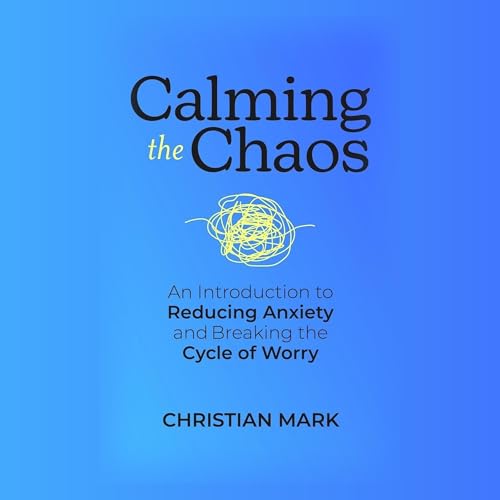 Calming the Chaos -- Christian Mark episode artwork