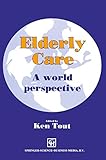 Elderly Care: A world perspective