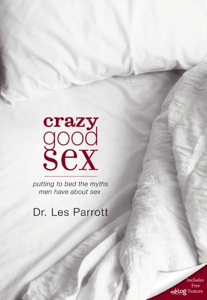 Buy Crazy Good Sex: Putting to Bed the Myths Men Have about Sex — BookShops.in
