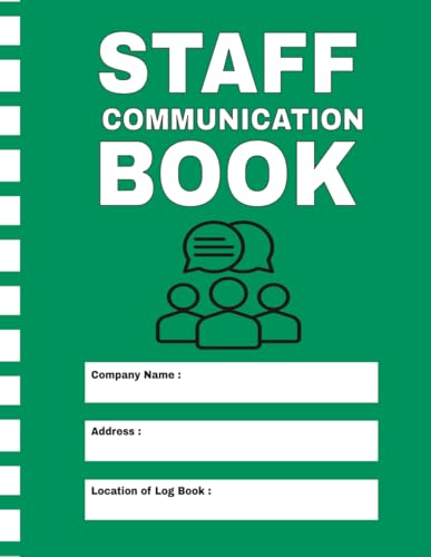 Staff Communication Book: Shift Handover and Team Communication Daily Log Book for Recording Staff Notes and Workplace Updates