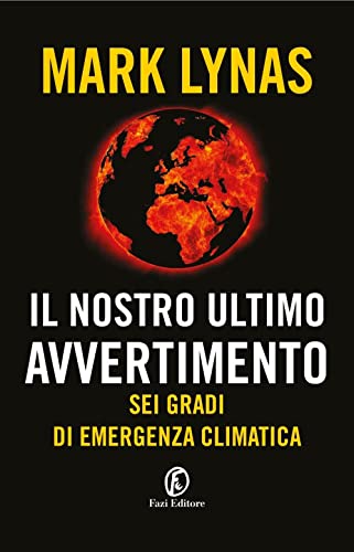 Vedi scheda su Amazon Il nostro ultimo avvertimento. Sei gradi di emergenza climatica