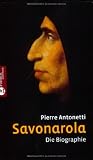  Savonarola: Die Biographie