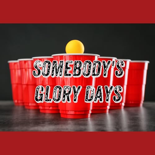 Somebody's Glory Days cover art