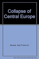 The collapse of central Europe 0837143039 Book Cover
