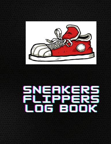 Sneakers Flippers Log Book for Sneakerheads and Resellers
