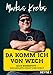 Da komm ich von wech!: Mein Ruhrpott – die geilste Stadt der Welt