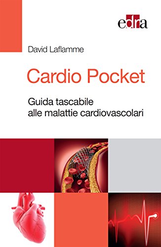 Cardio Pocket: Guida tascabile alle malattie cardiovascolari (Italian Edition)