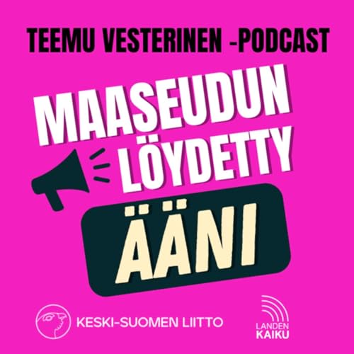 Maaseudun l&ouml;ydetty &auml;&auml;ni -podcast | Teemu Vesterinen Titelbild