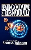 Beating Oxidative Stress Naturally