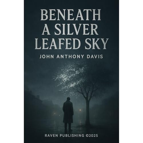 Beneath A Silver Leafed Sky Audiolibro Por John Anthony Davis arte de portada