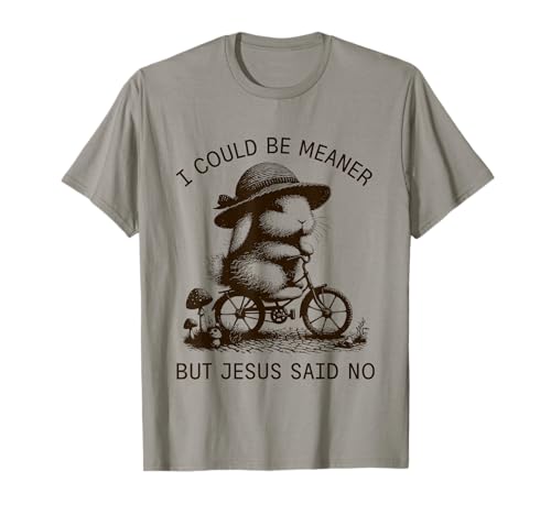 Podría ser más Malo, Pero Jesús Dijo No, Conejito Lindo Camiseta