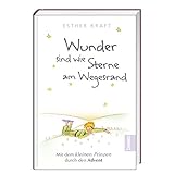 Adventskalender »Wunder sind wie Sterne am Wegesrand«: Mit dem kleinen Prinzen durch den Advent