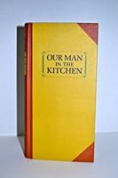 Our Man In the Kitchen is Hyman Goldberg: A Superb New Cook Book B0007HU5WO Book Cover