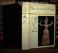 The ancient world: manners and morals (Manners & morals) 0399100415 Book Cover