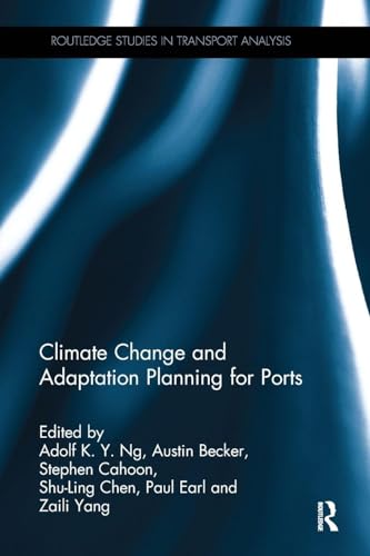 Climate Change and Adaptation Planning for Ports (Routledge Studies in