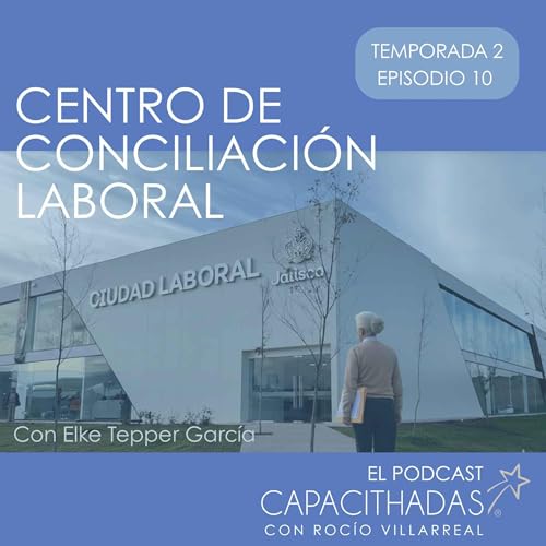 T2. E10 Centro de Conciliaci&oacute;n Laboral