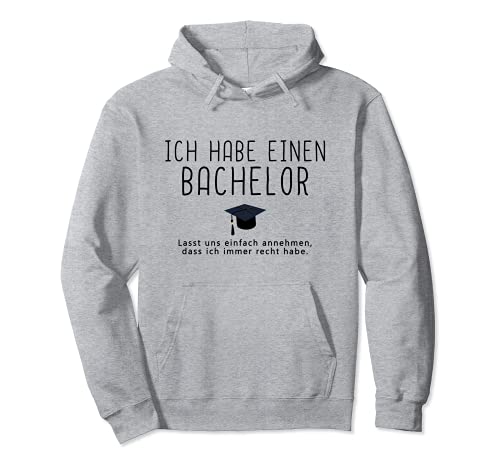 Lustiger Spruch zum Bachelor Geschenk Abschluss Pullover Hoodie