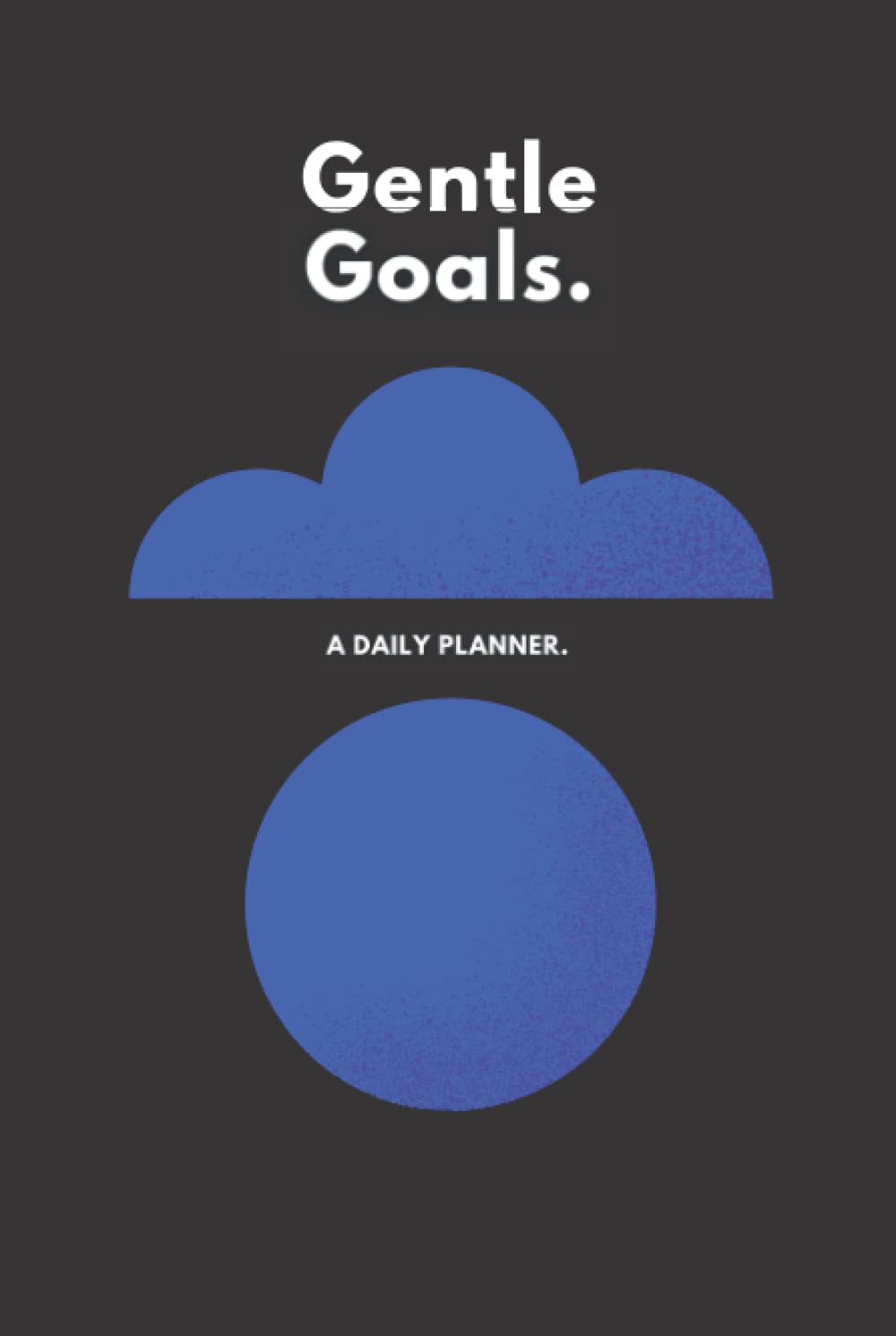 G E N T L E G O A L S D A I L Y P L A N N E R