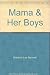 Mama & Her Boys