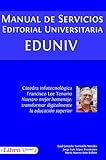  Manual de Servicios: Editorial Universitaria EDUNIV
