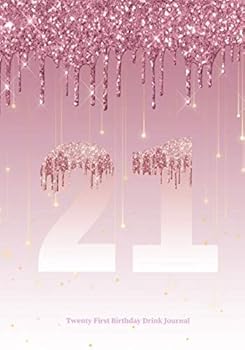 Twenty First Birthday Drink Journal : Birthday Celebration Bar Crawl Scrapbook