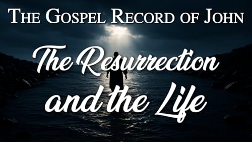33 I Am the Resurrection and the Life