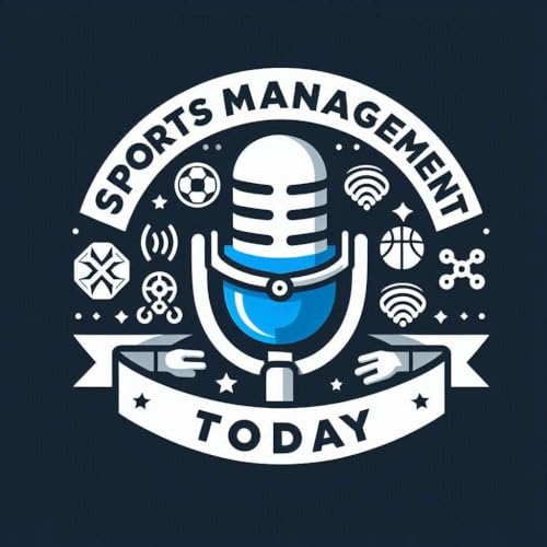 S1E2 - Sports Management Today 16/Septiembre/2024