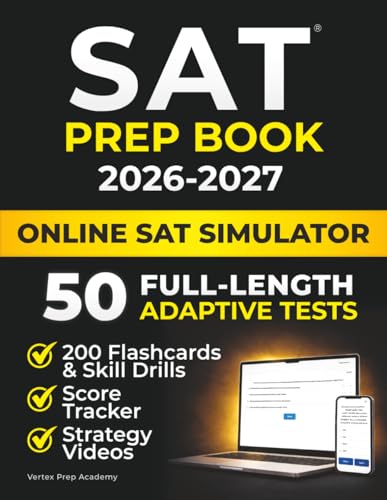 Sat Prep Book: Achieve Your Highest Score on The Digital Sat With 7 Full-length Practice Tests, an Online Platform, 200 Flashcards, Strategy Videos, and 3 Study Plans
