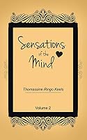 Sensations of the Mind: Volume 2 1496964489 Book Cover