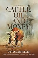 Cattle, Oil, and Money 1735625124 Book Cover