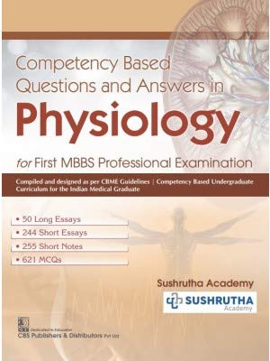Competency Based Questions and Answers in Physiology: For First MBBS Professional Examination [Paperback] Academy, Sushruthu
