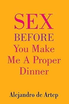 Paperback Sex Before You Make Me A Proper Dinner Book