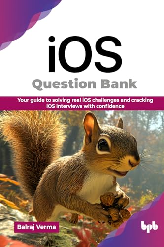 iOS Question Bank: Your guide to solving real iOS challenges and ...