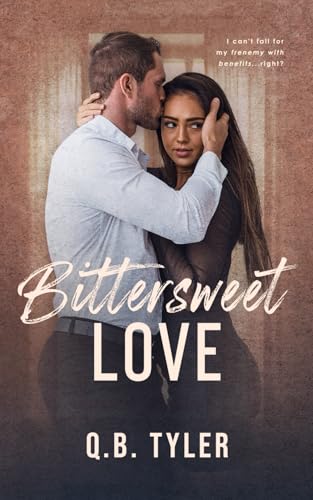 Bittersweet Love (A Bittersweet Novel)