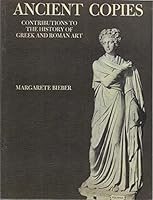 Ancient Copies: Contributions to the History of Greek and Roman Art 0814709702 Book Cover