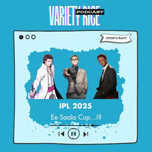 S001E009: IPL 2025 - Ee Saala Cup...?
