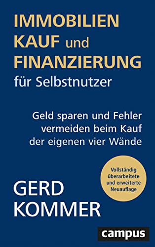 Immobilienkauf und -finanzierung für Selbstnutzer: Geld sparen und Fehler vermeiden beim Kauf der eigenen vier Wände