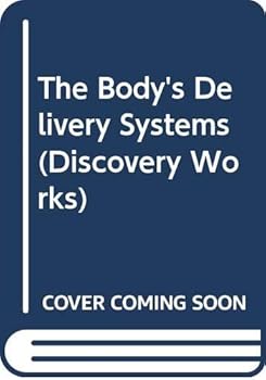 Paperback The Body's Delivery Systems (Discovery Works) Book