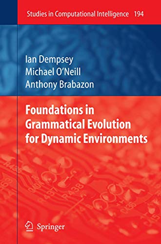 Foundations in Grammatical Evolution for Dynamic Environments: 194 (Studies in Computational Intelligence) view 2
