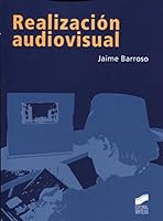 Realizacion audiovisual/ Film editing (Comunicacion Audiovisual) 8497565487 Book Cover
