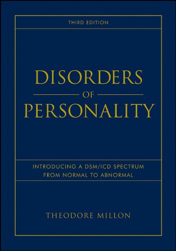 Disorders of Personality: Introducing a DSM / ICD Spectrum from Normal to Abnormal (Wiley Series on Personality Processes Book 208)