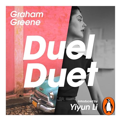 Duel Duet : Graham Greene, Yiyun Li episode artwork