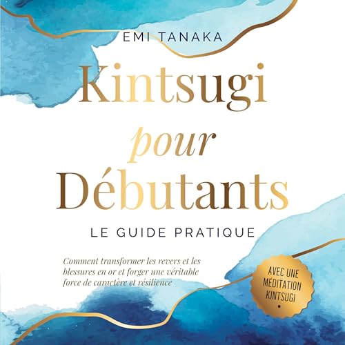 『Kintsugi pour d&eacute;butants &ndash; Le guide pratique』のカバーアート