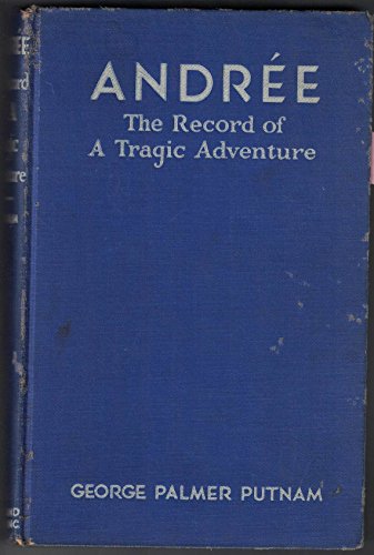 ANDREE. The Record of a Tragic Adventure. B00085PIAY Book Cover