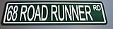 1968 68 ROAD RUNNER RD METAL STREET SIGN 6x24 FITS PLYMOUTH SATELLITE SUPERBIRD ROADRUNNER 383 440 426 HEMI SIX PACKHOT ROD MUSCLE CAR WALL ART GIFT BAR MAN CAVE RESTAURANT SHOP GARAGE