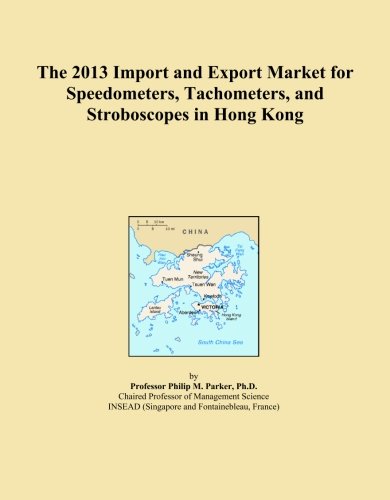  The 2013 Import and Export Market for Speedometers, Tachometers, and Stroboscopes in Hong Kong