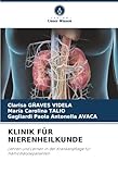 KLINIK FÜR NIERENHEILKUNDE: Lehren und Lernen in der Krankenpflege für Hämodialysepatienten