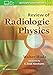 Review of Radiologic Physics