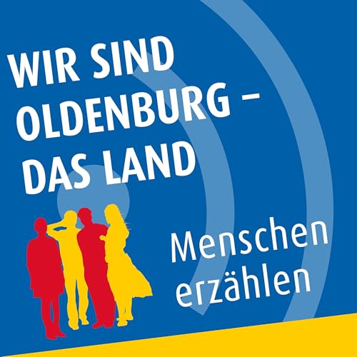 Wir sind Oldenburg das Land - Menschen erzählen Titelbild